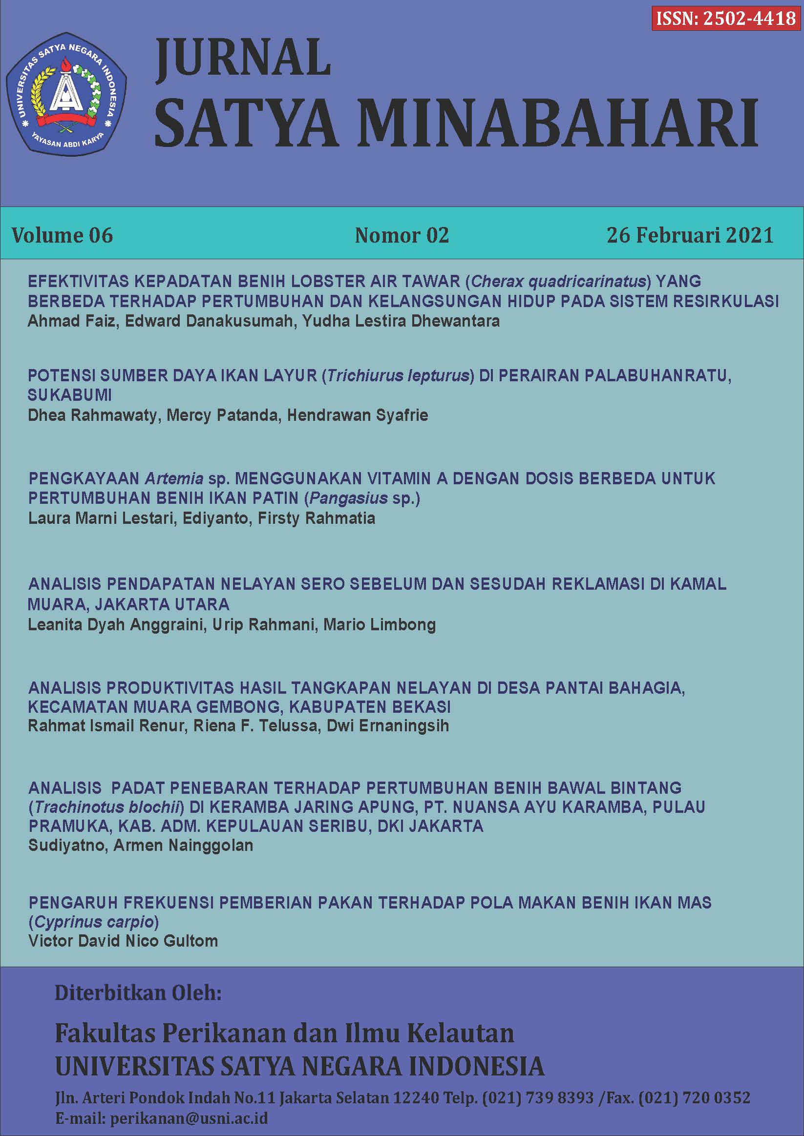 Jurnal Ilmiah Satya Minabahari Fakultas Perikanan dan Ilmu Kelautan USNI Jurnal Ilmiah yang menyajikan artikel original tentang pengetahuan dan informasi penelitian atau aplikasi penelitian dan pengembangan terkini yang berhubungan dengan bidang Ilmu Teknologi Perikanan dan Ilmu Kelautan di Universitas Satya Negara Indonesia. Jurnal ini merupakan sarana publikasi dan ajang berbagi karya riset dan pengembangannya di Universitas Satya Negara Indonesia (USNI)